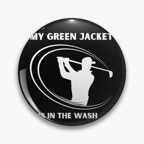 Item preview,    My Green Jacket Is In The Wash Funny Humor Golf  designed and sold by RanirO.