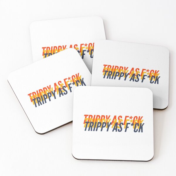 Item preview, TRIPPY AS F*CK designed and sold by L1 Creations.