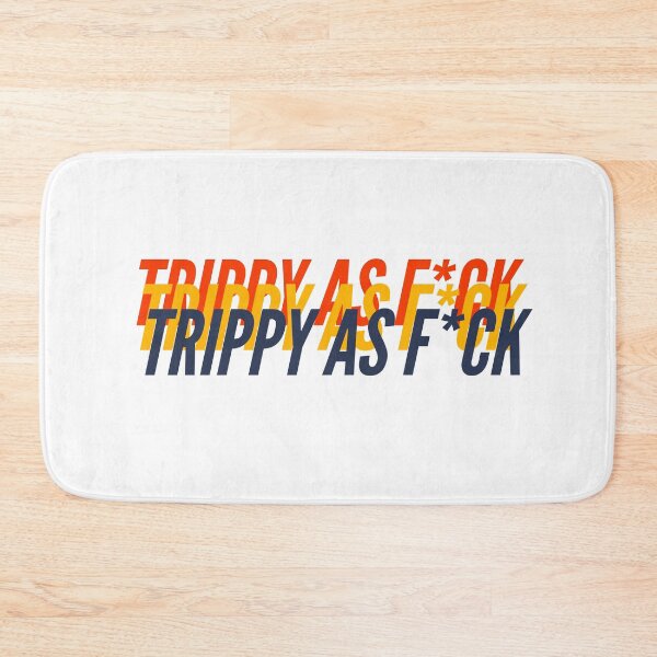 Item preview, TRIPPY AS F*CK designed and sold by L1 Creations.
