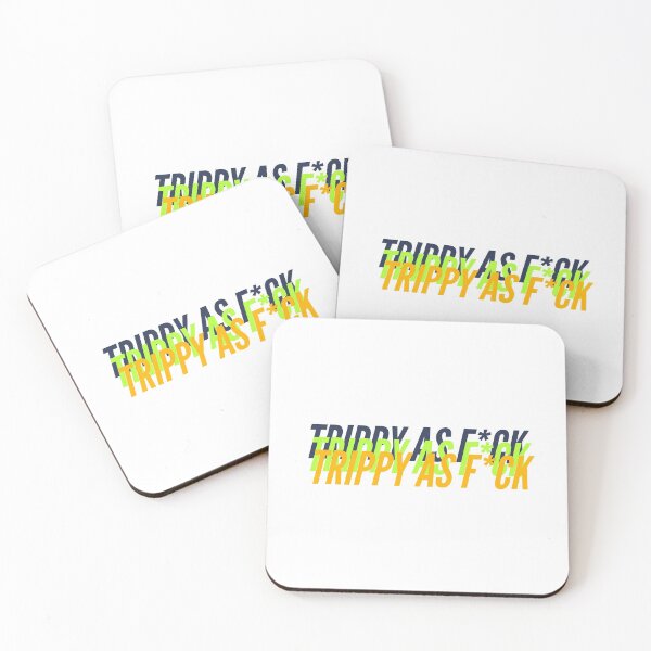 Item preview, TRIPPY AS F*CK designed and sold by L1 Creations.