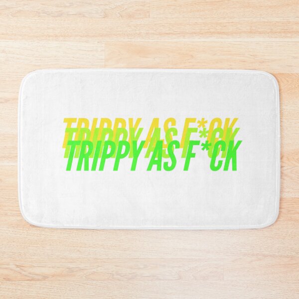 Item preview, TRIPPY AS F*CK designed and sold by L1 Creations.
