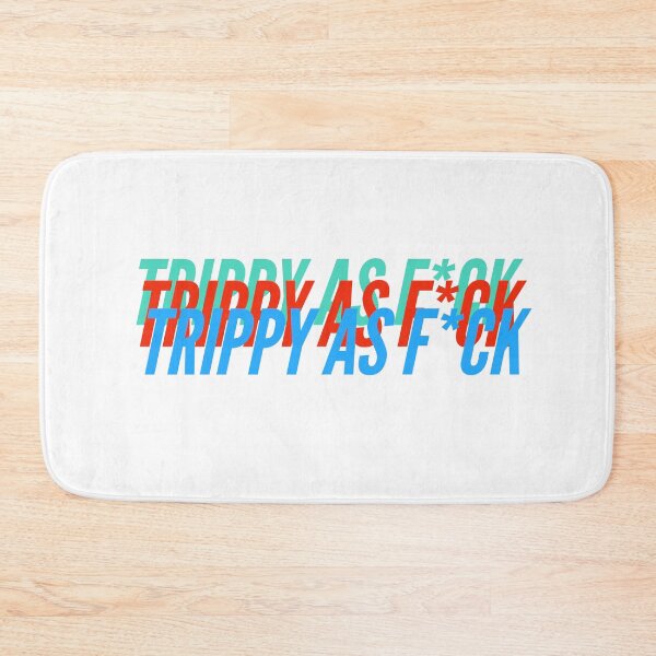 Item preview, TRIPPY AS F*CK designed and sold by L1 Creations.