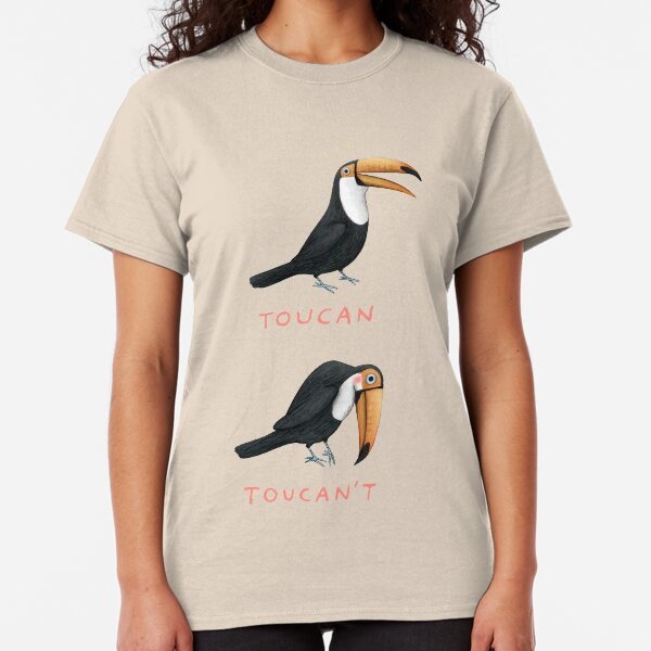 Toucan Toucan't Classic T-Shirt