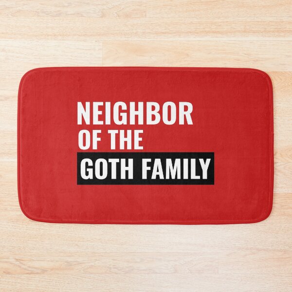 Item preview, Neighbor of The Goth Family designed and sold by HobbiesAndFun.