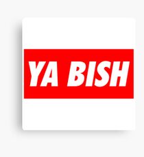 Ya Bish Typography Canvas Print