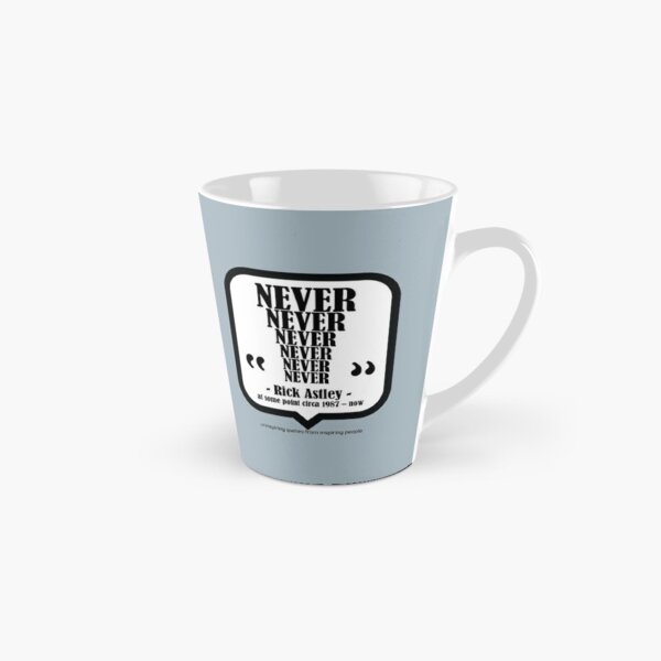 Rick Roll Mug Rick Rolled Trick Rick Astleys never Gonna 