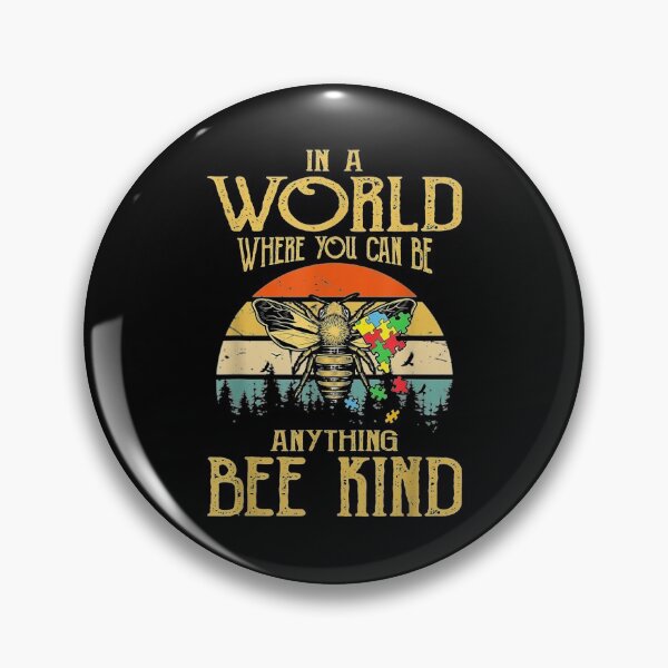 Item preview, In A World Where You Can Be Anything Bee Kind  designed and sold by mylahKristian.