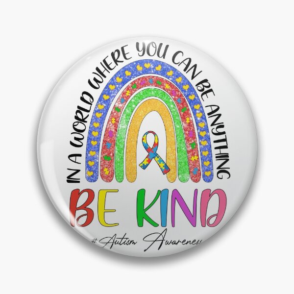 Item preview, Autism In A World Where You Can Be Anything Be Kind Rainbow designed and sold by cadieuxart.