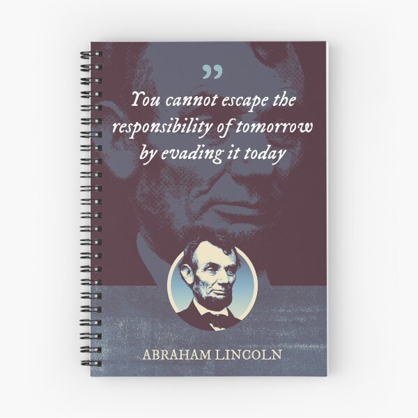 Item preview, Abraham Lincoln - You cannot escape the responsibility of tomorrow by evading it today designed and sold by Syahrasi.