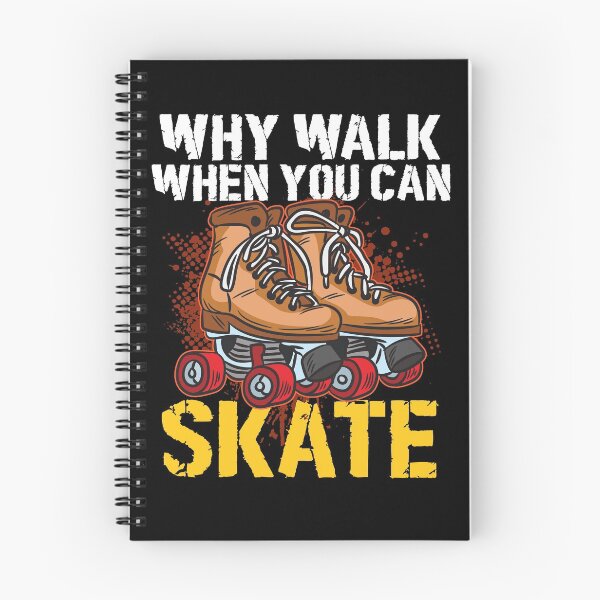 Item preview, Why Walk When you can Skate designed and sold by Moonpie90.