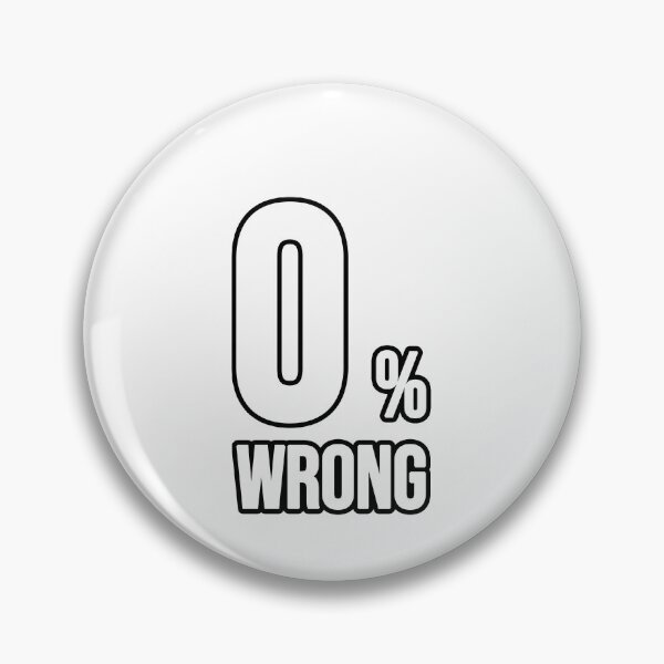 Artikelvorschau, 0% Wrong! entworfen und verkauft von TopsellerShirts.