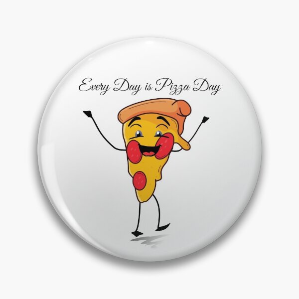Item preview, Every Day is Pizza Day  designed and sold by MyArt-29.