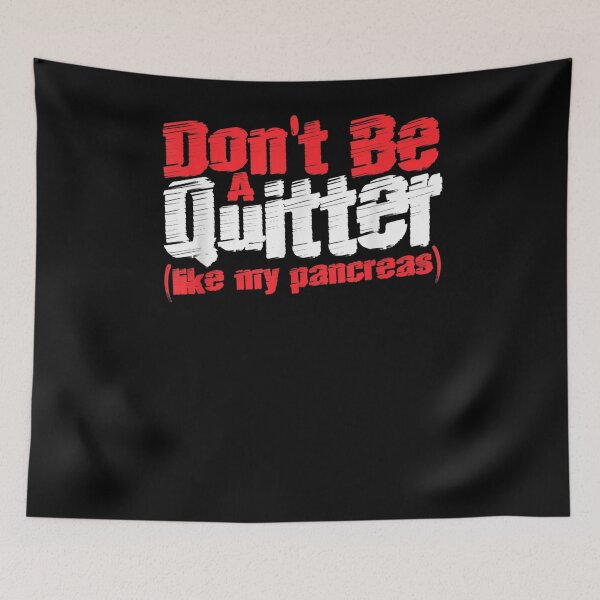 Item preview, Funny Diabetes Gifts Dont Be A Quitter Like My Pancreas  designed and sold by mylahKristian.