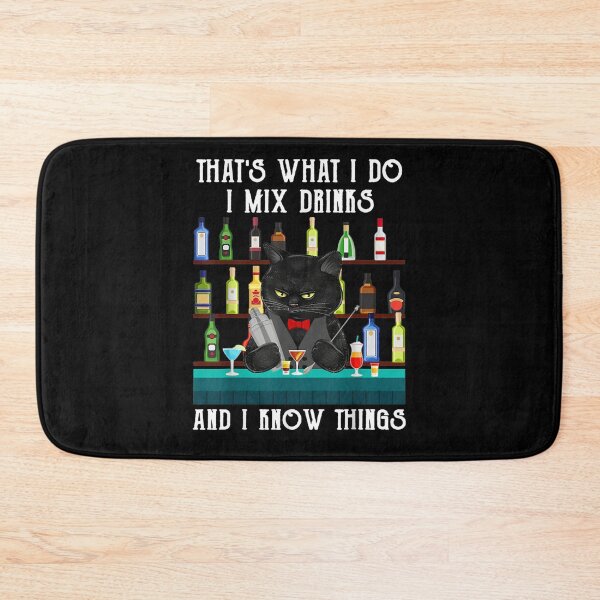 Item preview, That's What I Do I Mix Drinks And I Know Things Cat Bartend  designed and sold by mylahKristian.