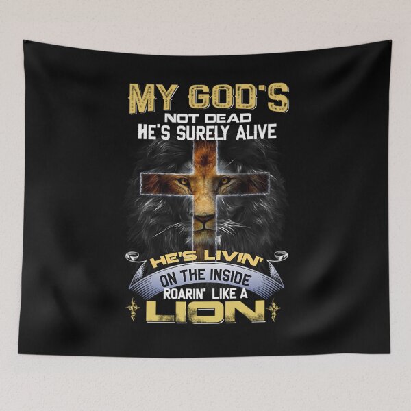 Item preview, My god's not dead he's surely alive he's living on the inside roaring like a lion designed and sold by ayzoi12.