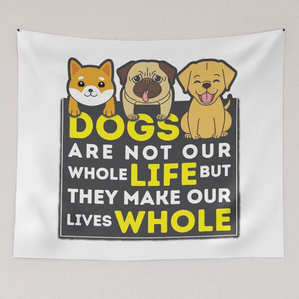 Item preview, Dogs Are Not Our Whole Life But They Make Our Lives Whole designed and sold by csoDesign.