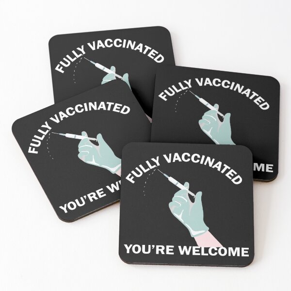 Item preview, Fully vaccinated youre welcome designed and sold by LeMaya80.