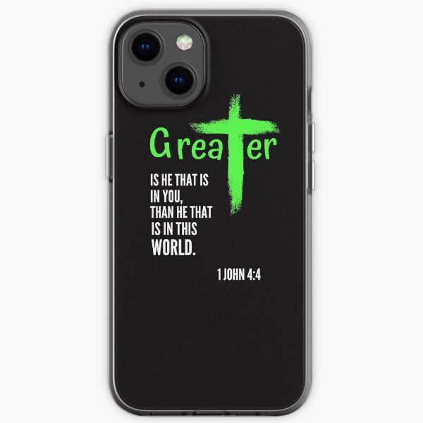Greater Is He That Is In You, Than He That Is In This World Tshirts iPhone Soft Case