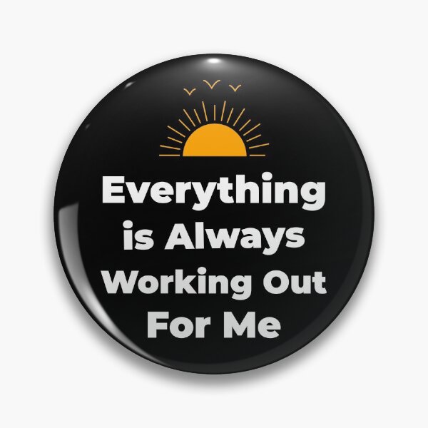Item preview, Everything Is Always Working Out For Me designed and sold by UrbanPaces.