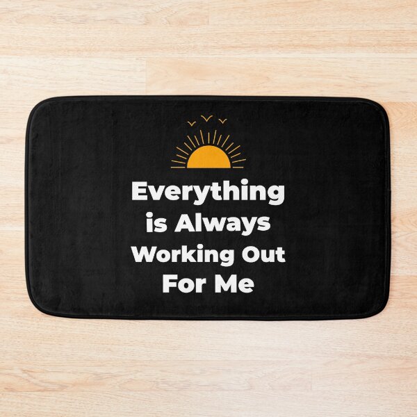 Item preview, Everything Is Always Working Out For Me designed and sold by UrbanPaces.