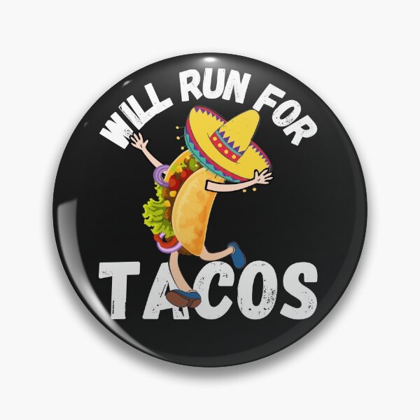 Item preview, WILL RUN FOR TACOS, FUNNY TACOS, KEEP FIT TACOS, designed and sold by R B Chrystal.