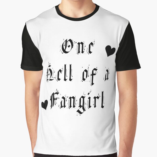 One Hell Of A Fangirl - Black Butler Fanart Graphic T-Shirt