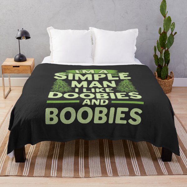 Item preview, I'm a simple man: I like doobies and boobies designed and sold by Risala.