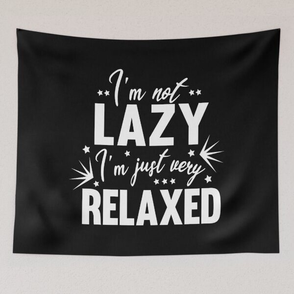 Item preview, I'm not lazy | Laziness funny sayings for lazy people designed and sold by Awesome 4 all.