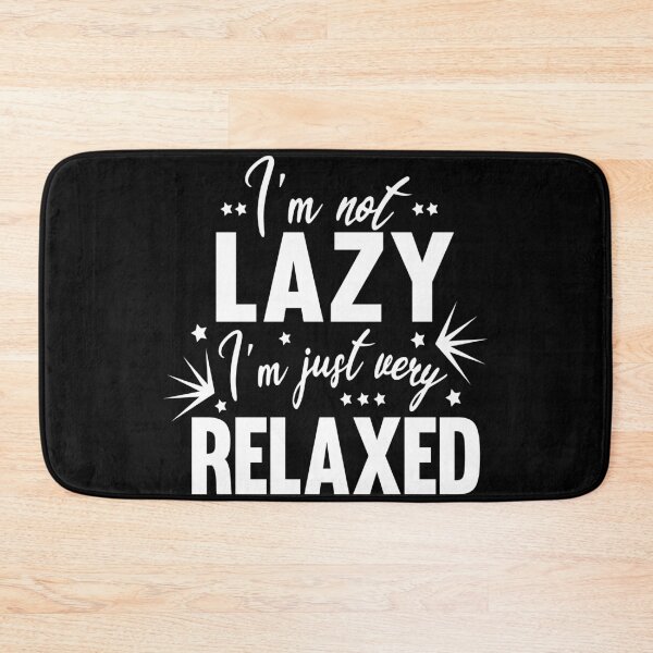 Item preview, I'm not lazy | Laziness funny sayings for lazy people designed and sold by Awesome 4 all.