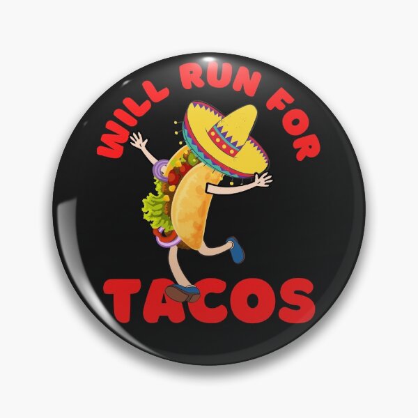 Item preview, WILL RUN FOR TACOS, FUNNY TACOS, KEEP FIT TACOS, designed and sold by R B Chrystal.