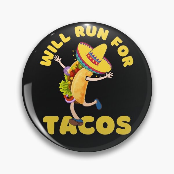 Item preview, WILL RUN FOR TACOS, FUNNY TACOS, KEEP FIT TACOS, designed and sold by R B Chrystal.