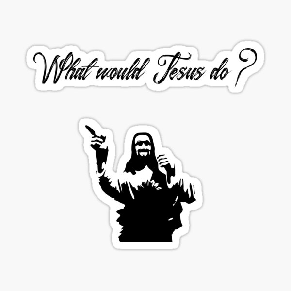 What Would Jesus Do? Floral Christian Sticker – Big Moods