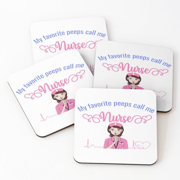 Item preview, My favorite peeps call me nurse. designed and sold by Samvy.