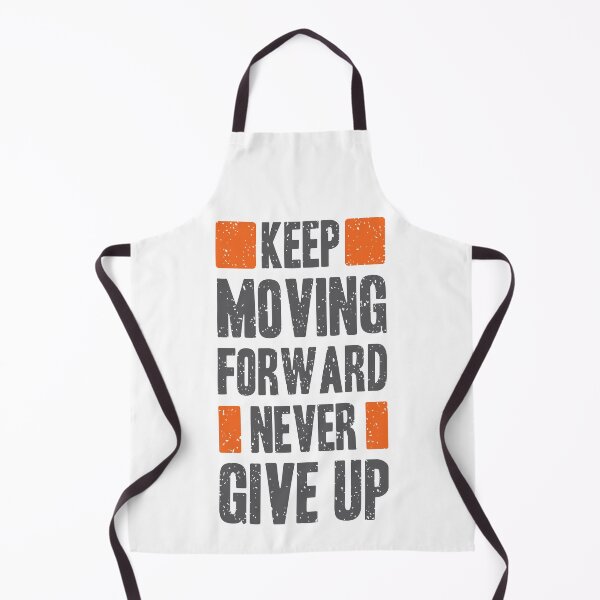 Item preview, Keep Moving Farward Never Give Up designed and sold by overstyle.