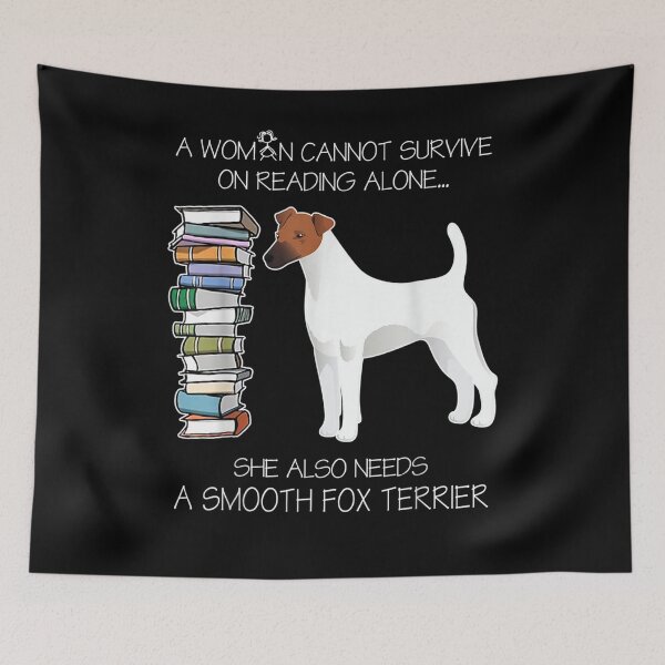 Item preview, A Woman Cannot Survive On Reading Alone Smooth Fox Terrier  designed and sold by saigeorion.