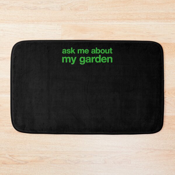 Item preview, Funny Ask Me About My Garden  designed and sold by saigeorion.