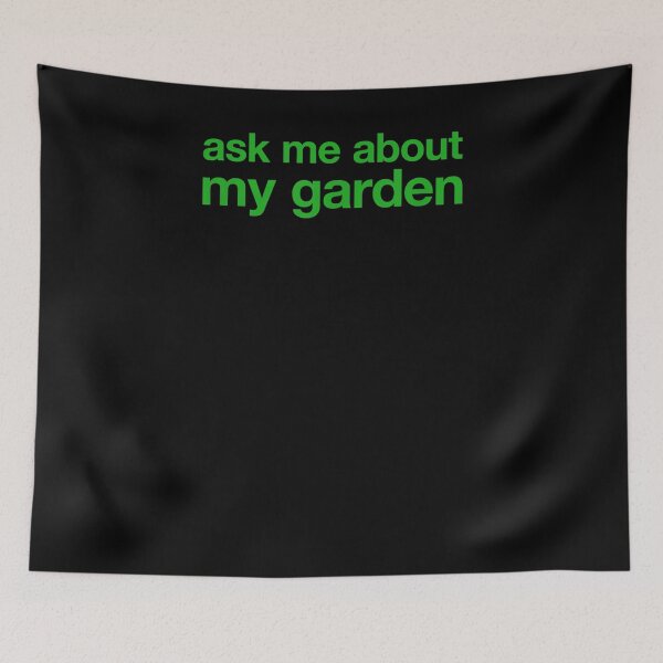 Item preview, Funny Ask Me About My Garden  designed and sold by saigeorion.