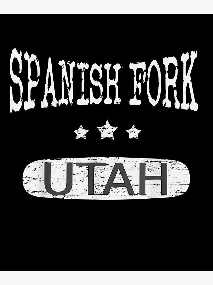 "Vintage Spanish Fork Utah " Poster for Sale by saigeorion Redbubble
