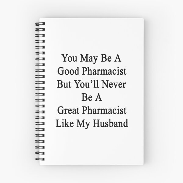 Item preview, You May Be A Good Pharmacist But You'll Never Be A Great Pharmacist Like My Husband designed and sold by supernova23.