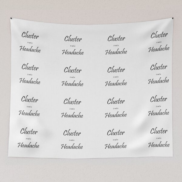 Item preview, Cluster is not a headache ...! designed and sold by ArteCluster.