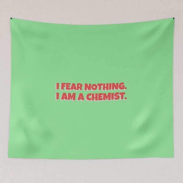 Item preview, I FEAR NOTHING.I AM A CHEMIST. designed and sold by basileiossav.