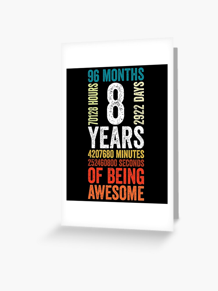 8th anniversary gift, 8th wedding anniversary gifts, kids birthday gift, gift  8 year girl, gift 8 year old boy Greeting Card for Sale by T-DESIGNEDZ