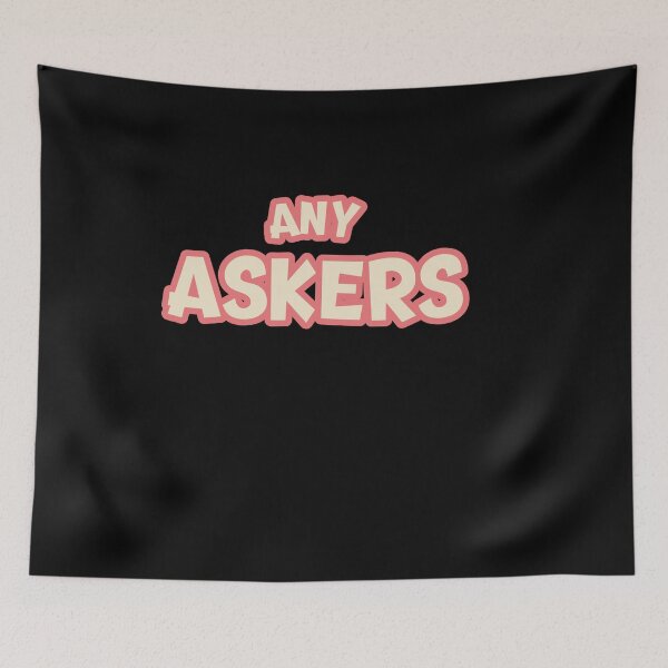 Item preview, Any Askers designed and sold by Destine99.