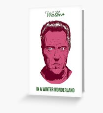 Walken In a Winter Wonderland Greeting Card