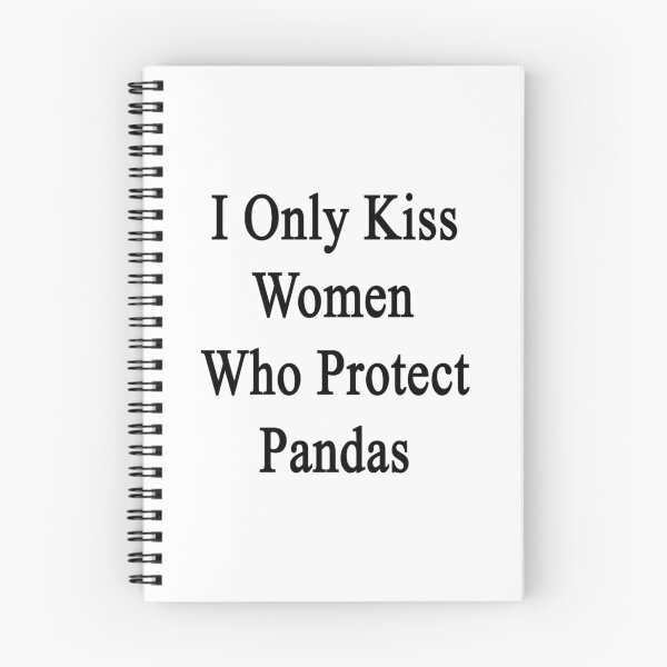 Item preview, I Only Kiss Women Who Protect Pandas designed and sold by supernova23.