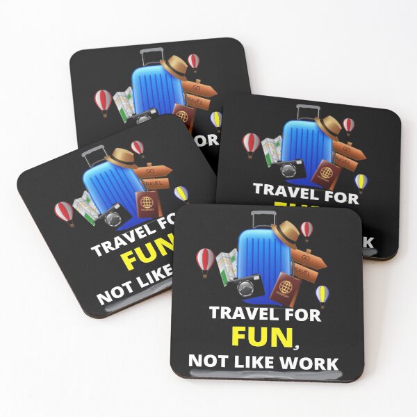 Item preview, travel for fun not like work designed and sold by creativelittleo.