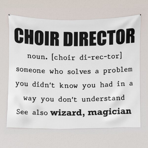 Item preview, Choir Director Someone who Solve a Problem You didn't Know You had in a way You don't Understand designed and sold by chakkawalz.
