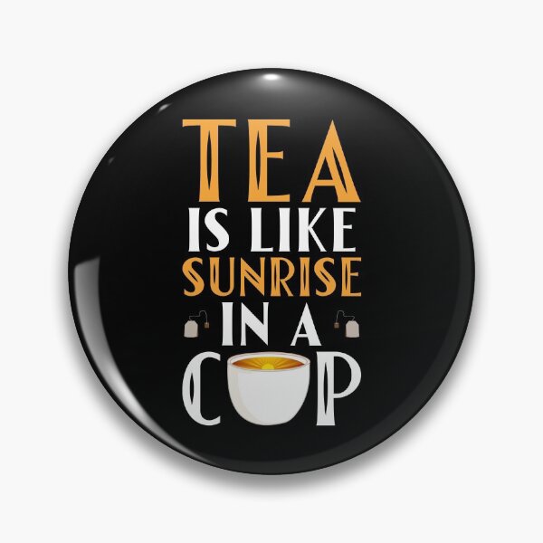 Item preview, Tea is like sunrise in a cup designed and sold by inkedtee.