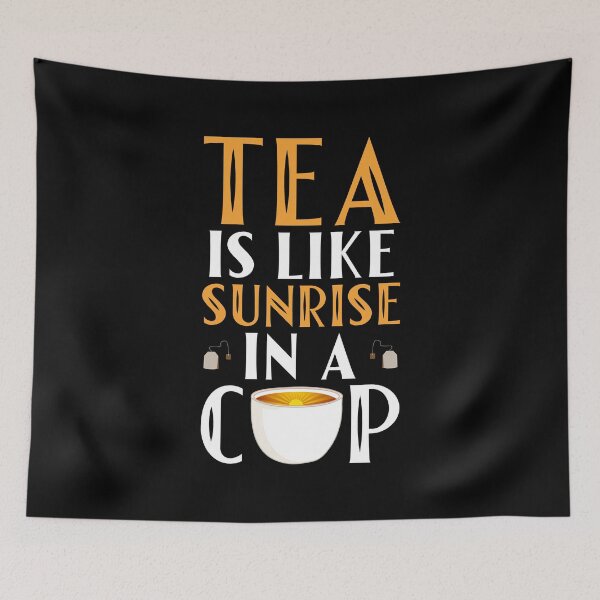Item preview, Tea is like sunrise in a cup designed and sold by inkedtee.