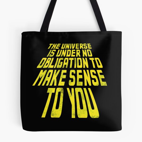 Item preview, The Universe is Under No Obligation // Fatalist Life designed and sold by acquiesce13.